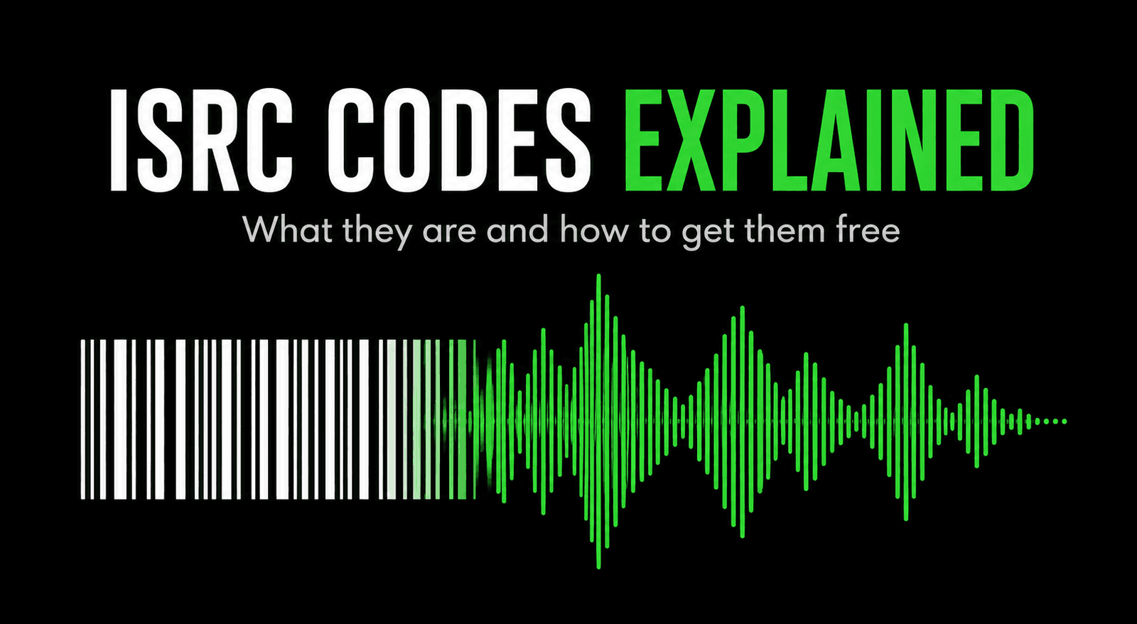 ISRC codes explained — what they are and how to get them free