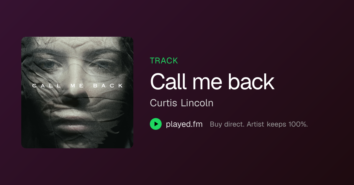 Call me back — Curtis Lincoln — Played