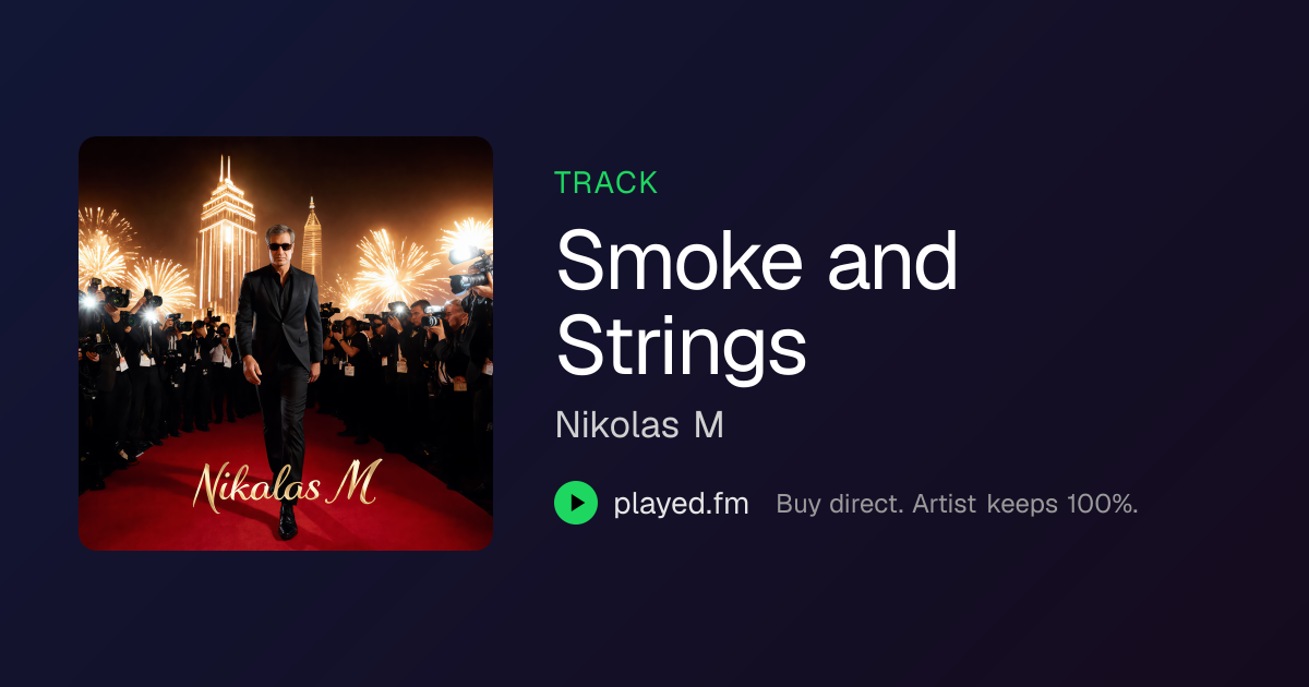 Smoke and Strings — Nikolas M — Played